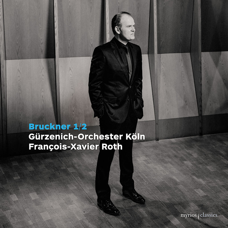 Francois-xavier Roth | Gürzenich-orchester Koln - Bruckner: symphony no. 1 & 2 (Digipak CD)
