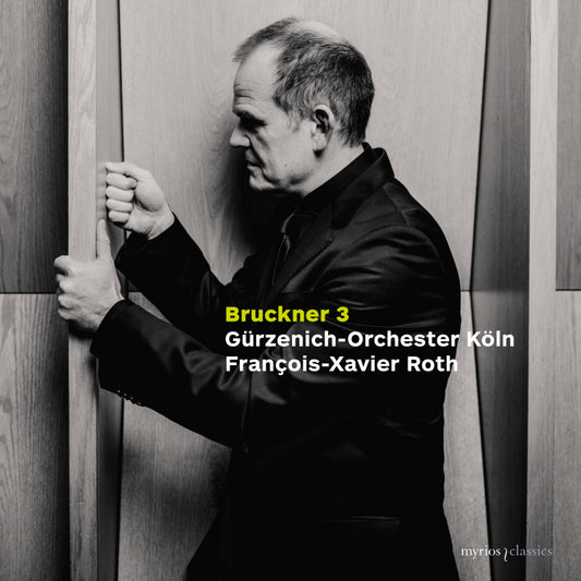 Gurzenich-Orchester Koln / Francois-Xavier Roth - Bruckner 3 (.. 3 In D Minor, Wab 103 CD)