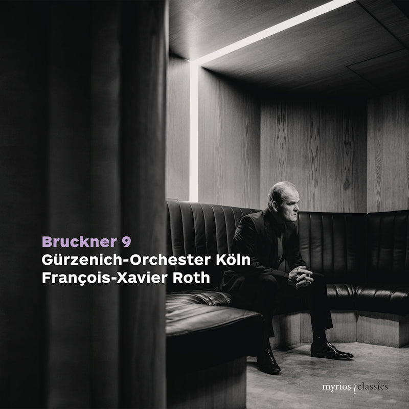 Gurzenich-Orchester Koln / Francois-Xavier Roth - Bruckner 9 (Digipak CD)