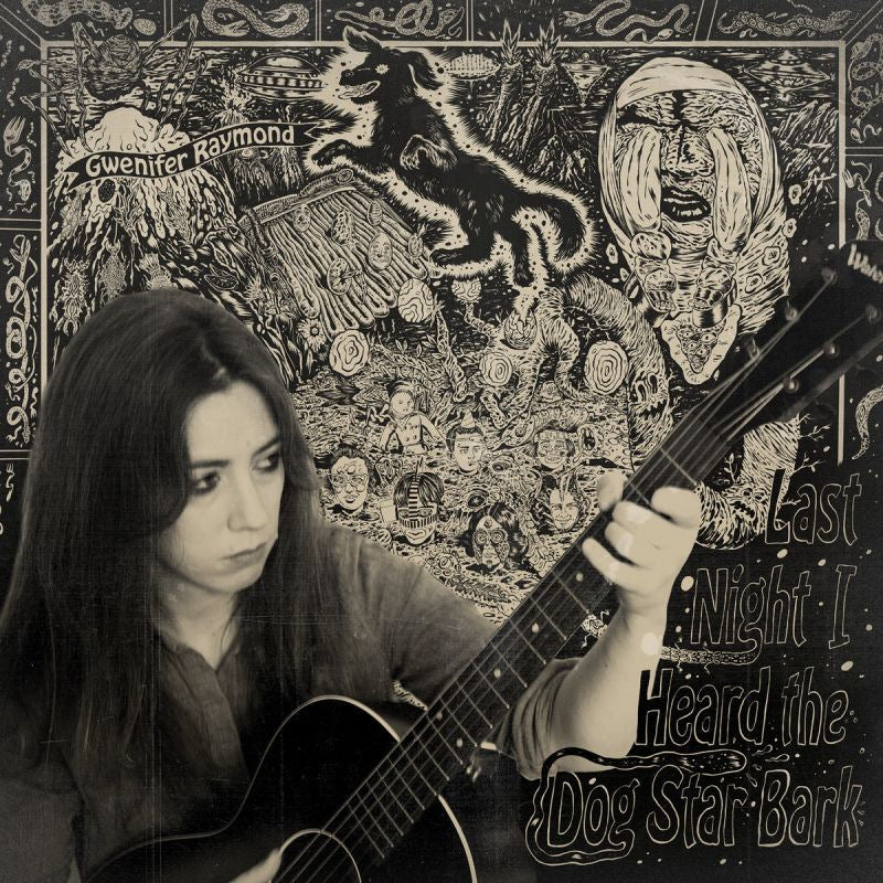 Gwenifer Raymond - Last night i heard the dog star bark (CD)