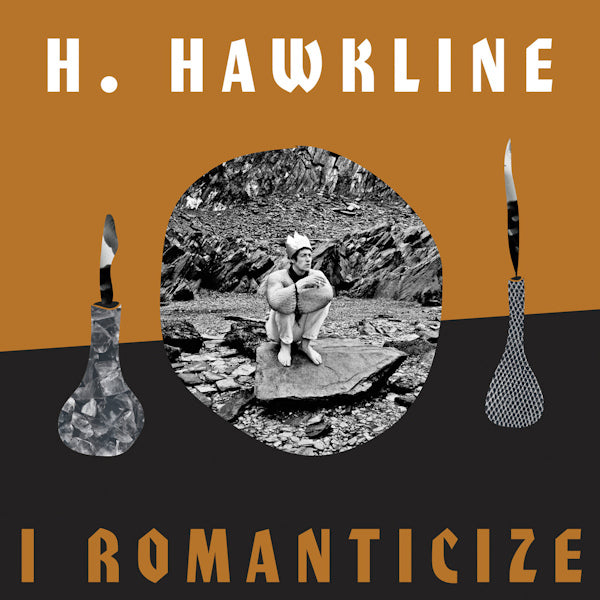 H. Hawkline - I romanticize (LP)