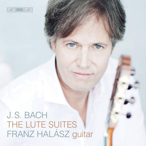 Johann Sebastian Bach - Lute suites (Franz Halasz, Super Audio CD CD)