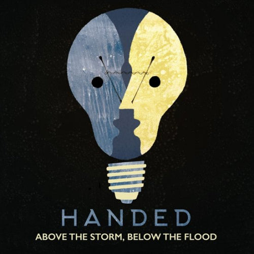 HANDED - Above the storm below the flood (3874798 CD)
