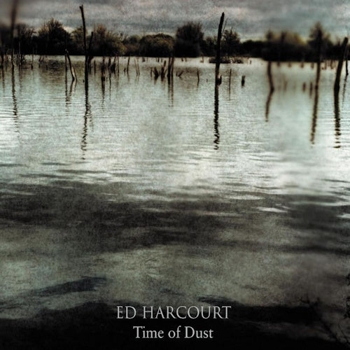 Ed Harcourt - Time of dust (LP)