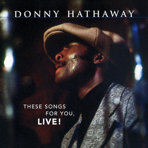 Donny Hathaway - These songs for you, live! (.. Live! & Unreleased Incl. "the Ghetto" (12:21 Min.) CD)