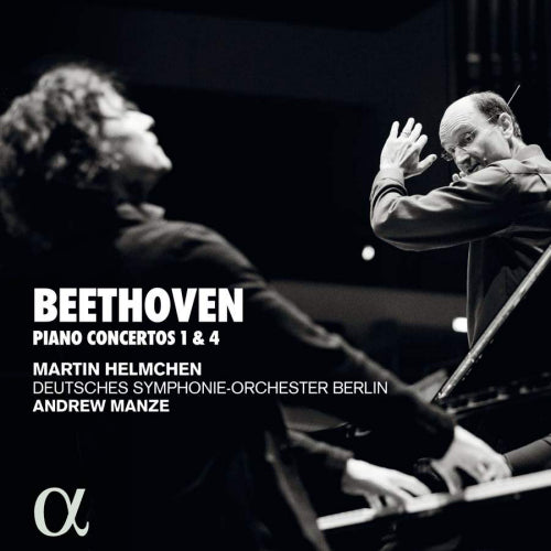 Ludwig Van Beethoven - Piano concertos 1 & 4 (Deutsches S.O./Andrew Manze/Martin Helmchen CD)