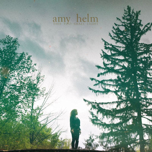 Amy Helm - This too shall light (LP)