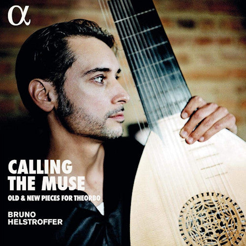 Bruno Helstroffer - Calling the muse (Old & New Pieces For Theorbo CD)