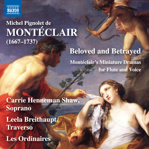 M.p. De Monteclair - Beloved and betrayed (Les Ordinaires/Carrie Henneman Shaw/Leela Breithaupt CD)