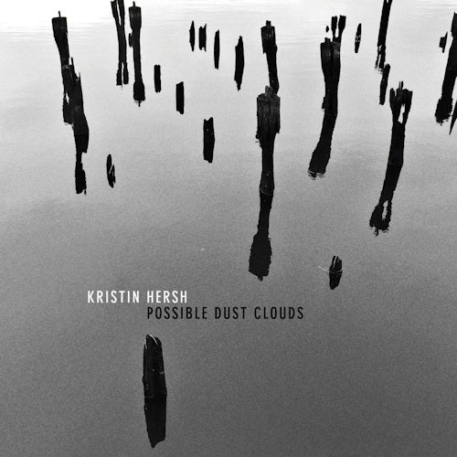 Kristin Hersh - Possible dust clouds (.. Dust Clouds / Silver Vinyl, Coloured Vinyl LP)