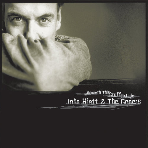 John Hiatt - Beneath this gruff exterior (...Exterior// W/ the Goners CD)