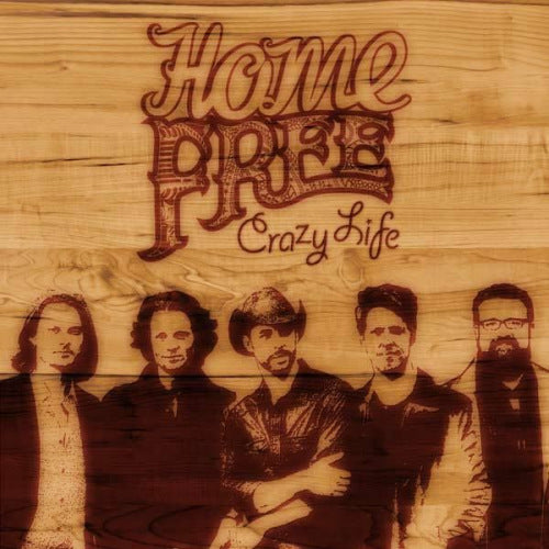 Home Free - Crazy life (CD)