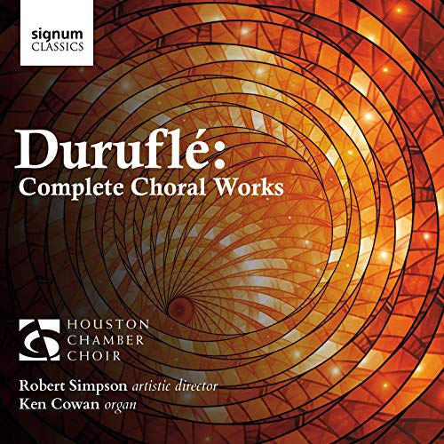 M. Durufle - Complete choral works (Houston Chamber Choir CD)