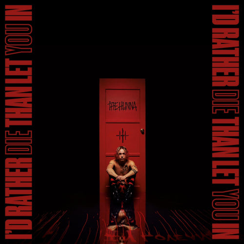 Hunna - Id rather die than let you in (LP)