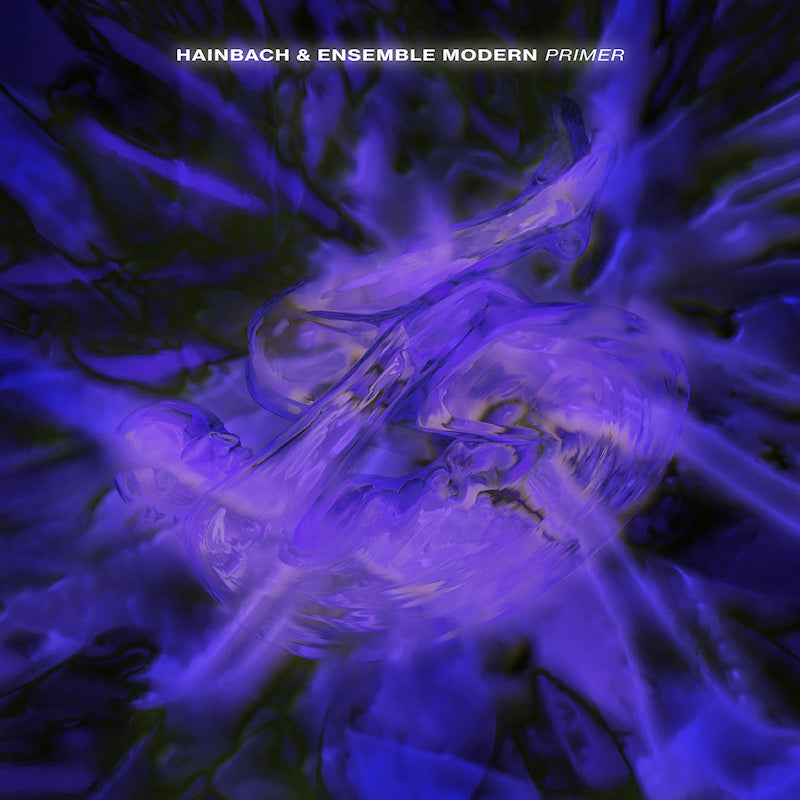 Hainbach Ensemble Modern - Primer (LP)