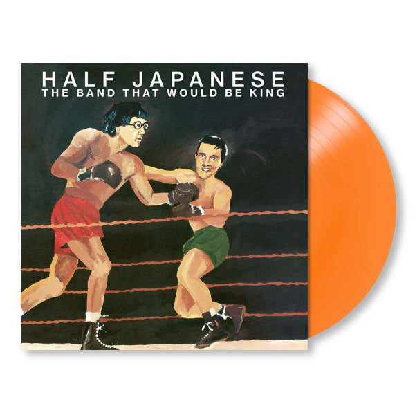 Half Japanese - The band that would be king (LP)