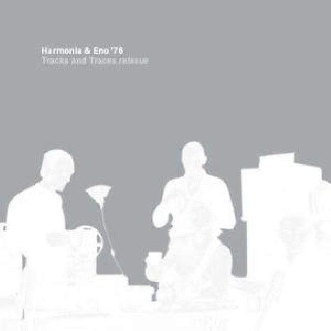 Harmonia & Eno - Tracks & traces (Harmonia & Eno '76 LP)