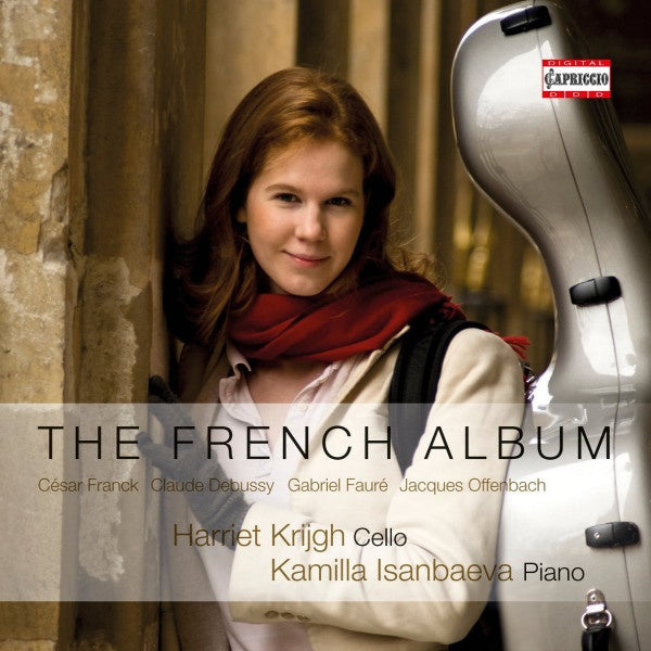 Harriet Krijgh / Kamilla Isanbaeva - The French album (Works By Franck/Debussy/Faure/Offenbach CD)