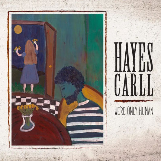 Hayes Carll - We're only human (LP)