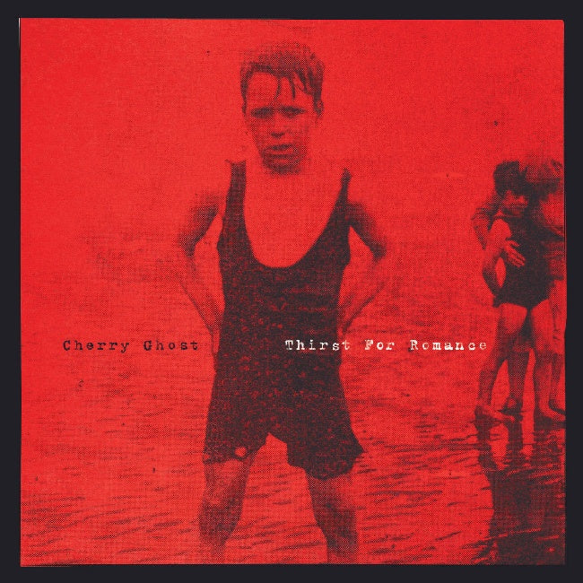 Cherry Ghost - Thirst for romance (LP)