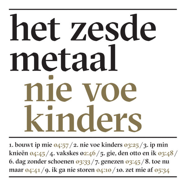 Het Zesde Metaal - Nie voe kinders (CD)