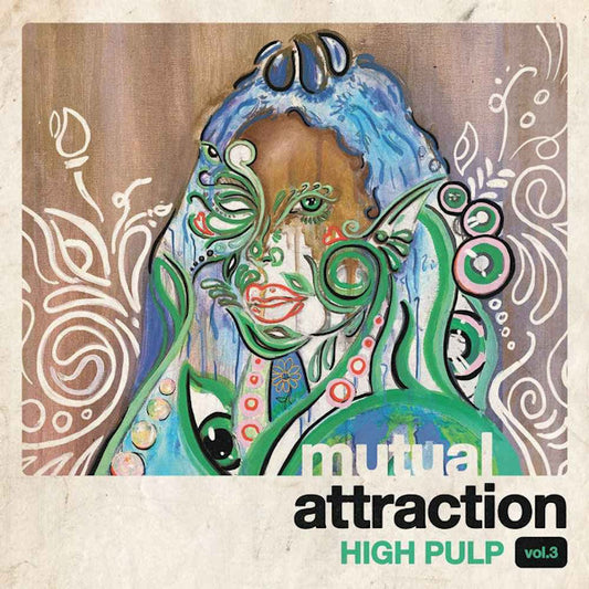 High Pulp - Mutual attraction vol. 3 (.. Vol. 3 / Usa Bf21 LP)