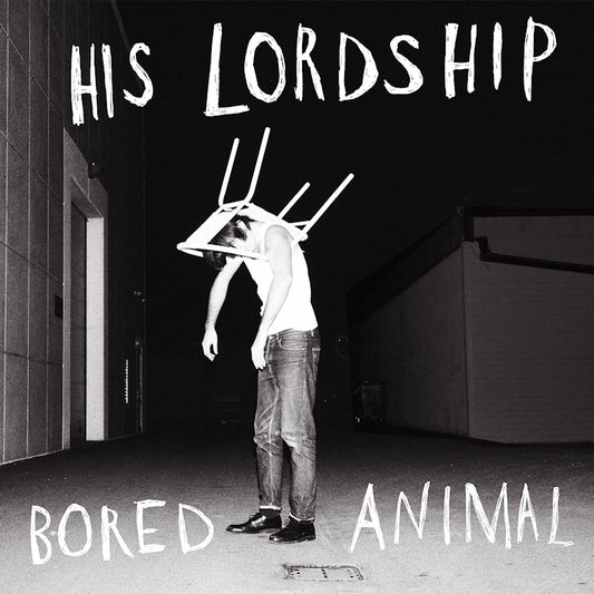 His Lordship - Bored animal (LP)