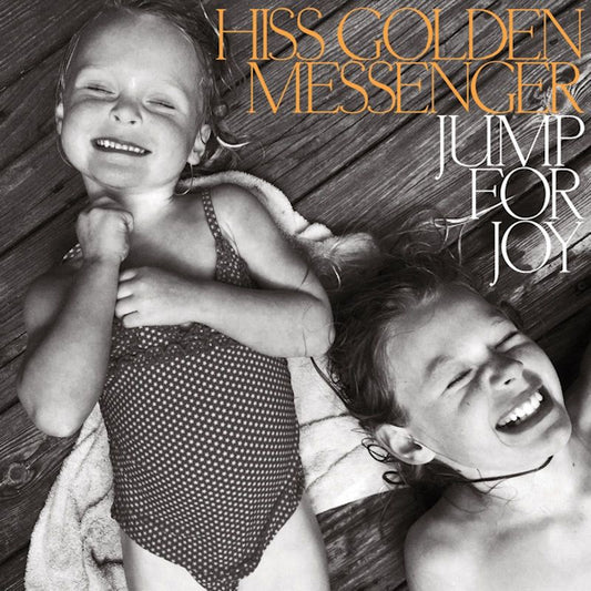 Hiss Golden Messenger - Jump for joy (LP)