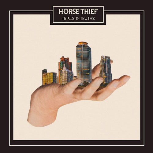 Horse Thief - Trials & truths (LP)