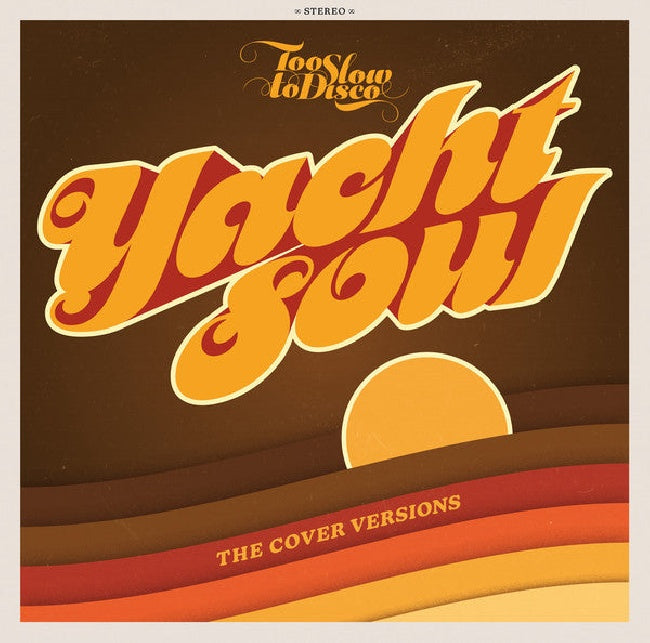 V/A (Various Artists) - Too slow to disco: yacht soul-the cover versions (LP)