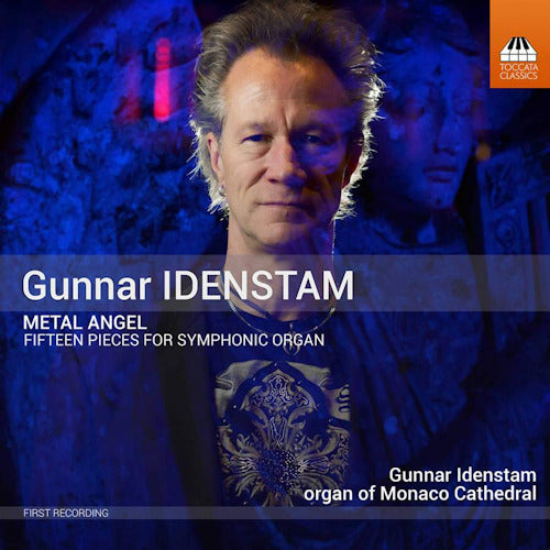Gunnar Idenstam - Metal angel (At the Organ of Monaco Cathedral CD)