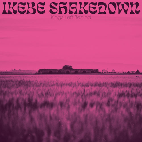 Ikebe Shakedown - Kings left behind (LP)
