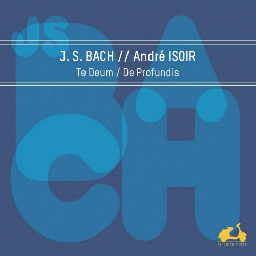 Johann Sebastian Bach - Te deum/de profundis (Ensemble Metamorphoses/Andre Isoir/Maurice Bourbon CD)