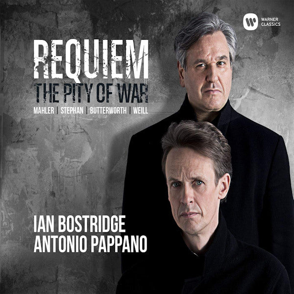 Ian Bostridge / Antonio Pappano - Requiem / the pity of war (Antonio Pappano / Akl 2018 CD)