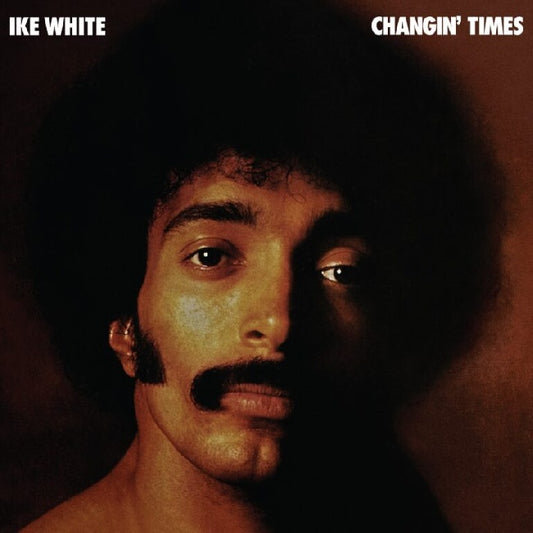 Ike White - Changin' Times (50th Anniversary Edition) (LP)