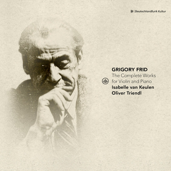 Isabelle Van Keulen / Oliver Triendl - Grigory Frid: The Complete Works For Violin And Piano (CD)