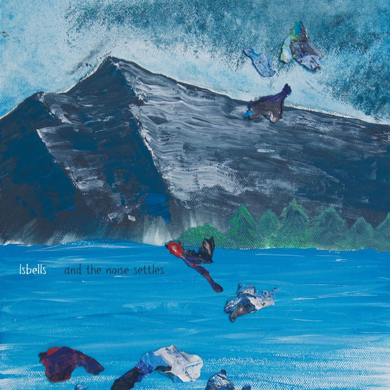 Isbells - And the noise settles (Gatefold Sleeve LP)
