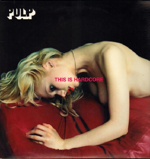 Pulp - This is hardcore (.. Hardcore, Gatefold Sleeve LP)