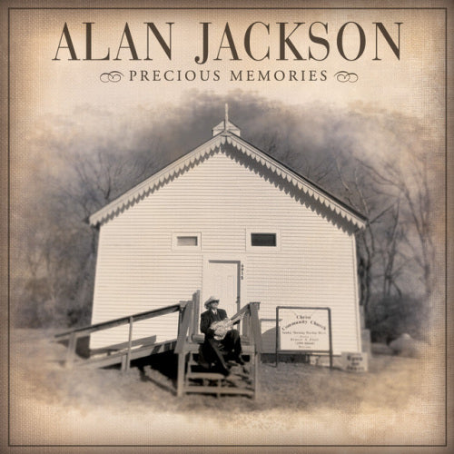 Alan Jackson - Precious memories (Originally Released In January 2006, Alan Jacksons CD)