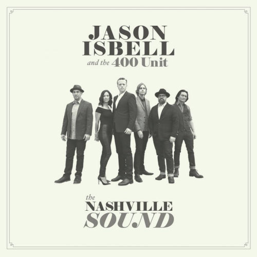 Jason And The 400 Unit Isbell - Nashville sound (180gr., High Quality, Gatefold Sleeve LP)