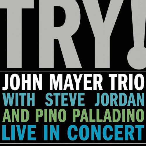 Mayer, John -Trio- - Try! live in concert (180 Gram Audiophile Pressing / 2 Lp's In 6 Mm Sleeve, High Quality LP)