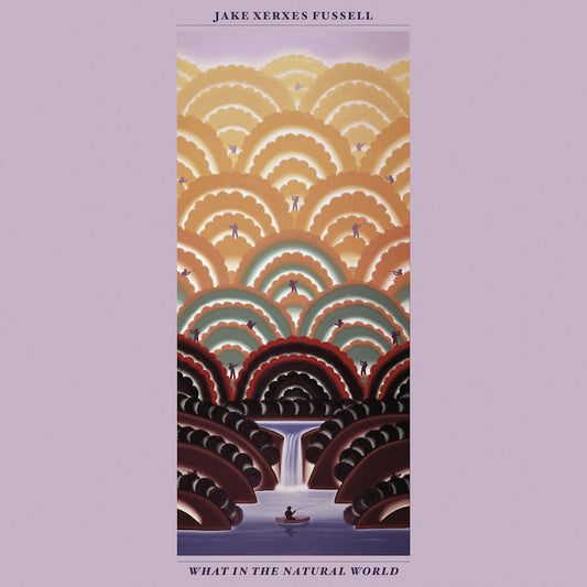 Jake Xerxes Fussell - What in the natural world (LP)