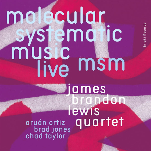 James Brandon Lewis Quartet - MSM: molecular systematic music (.. Systematic Music (Live) CD)
