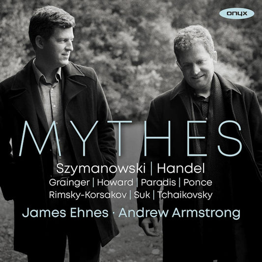 James Ehnes / Andrew Armstrong - Mythes (.. Szymanowski/Handel/Tchaikovsky CD)