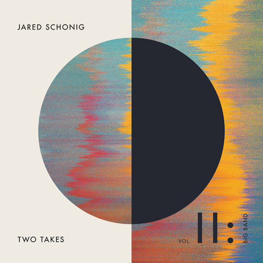 Jared Schonig - Two takes vol. II: big band (CD)