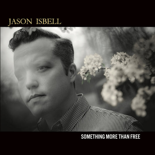 Jason Isbell - Something more than free (Reissue, Anniversary Edition CD)