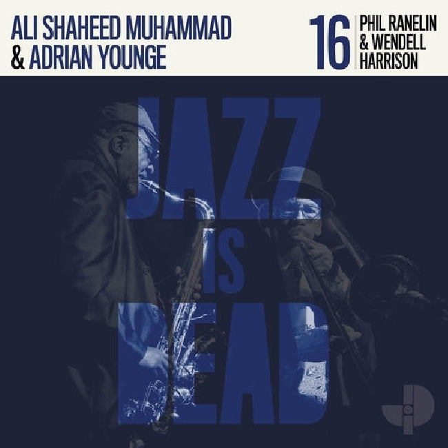 Adrian Younge & Ali Shaheed Muhammad - Jazz is dead 016 (Phil Ranelin & Wendell Harrison LP)