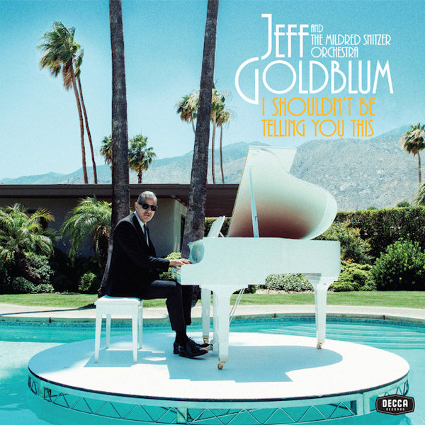 Jeff Goldblum & The Mildred Snitzer Orchestra - I shouldn't be telling you this (LP)