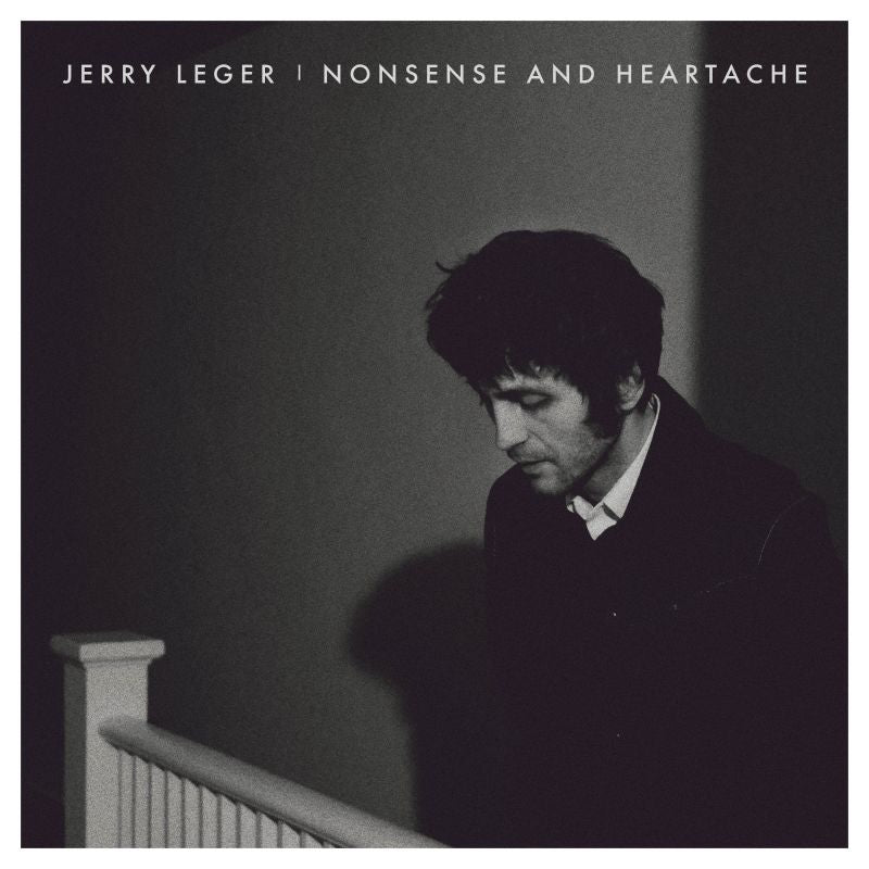 Jerry Leger - Nonsence and heartache (Produced By Michael Timmins of Cowboy Junkies CD)