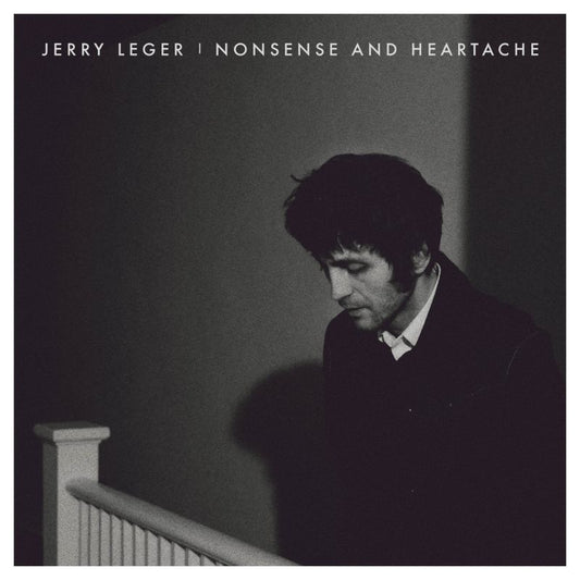Jerry Leger - Nonsence and heartache (Produced By Michael Timmins of Cowboy Junkies CD)